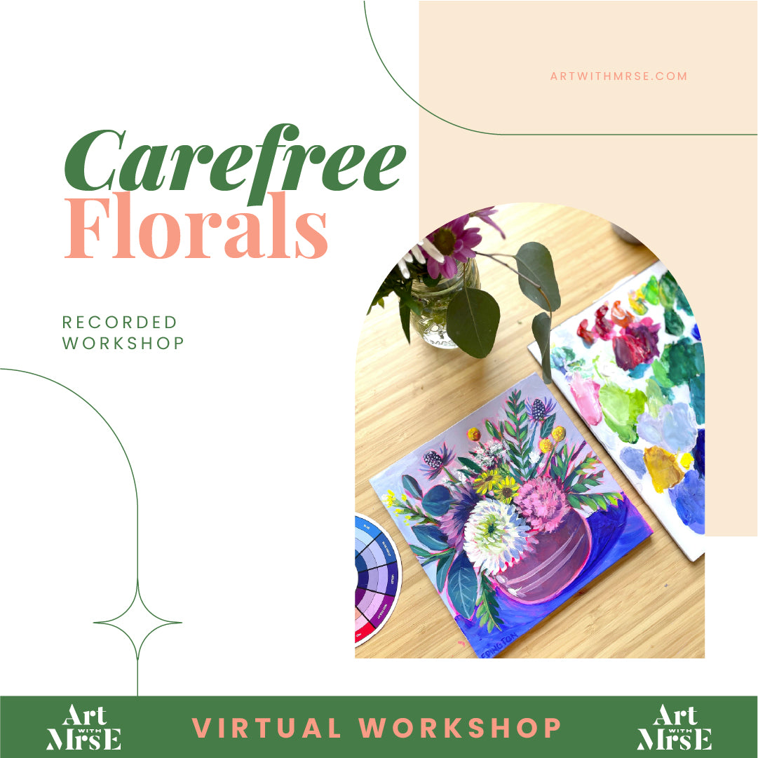 Carefree Florals (Recorded Online Course)