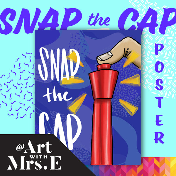 Snap the Cap Poster | Digital Download